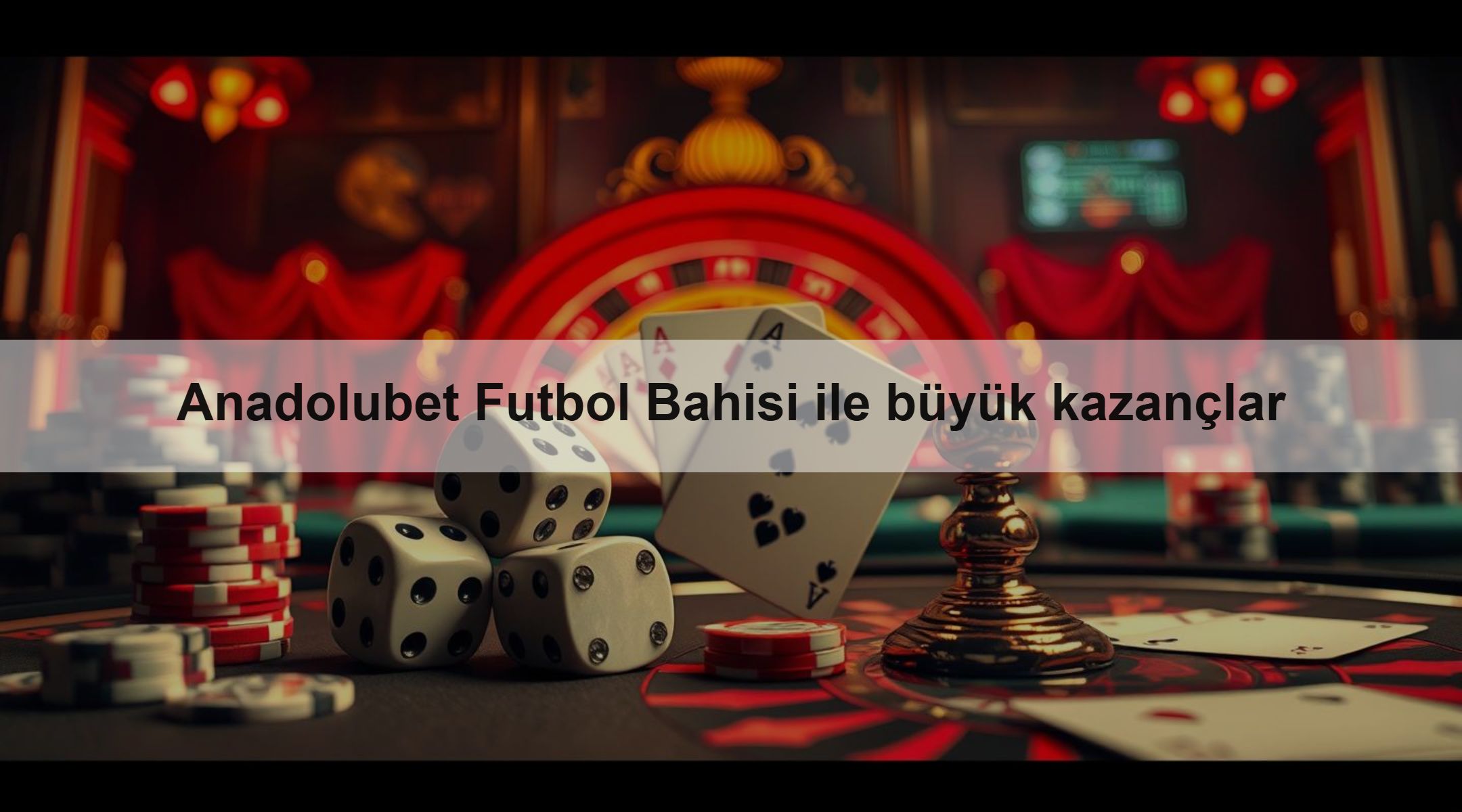 Anadolubet Futbol Bahisi ile büyük kazançlar 1 Anadolubet Futbol Bahisi ile büyük kazançlar