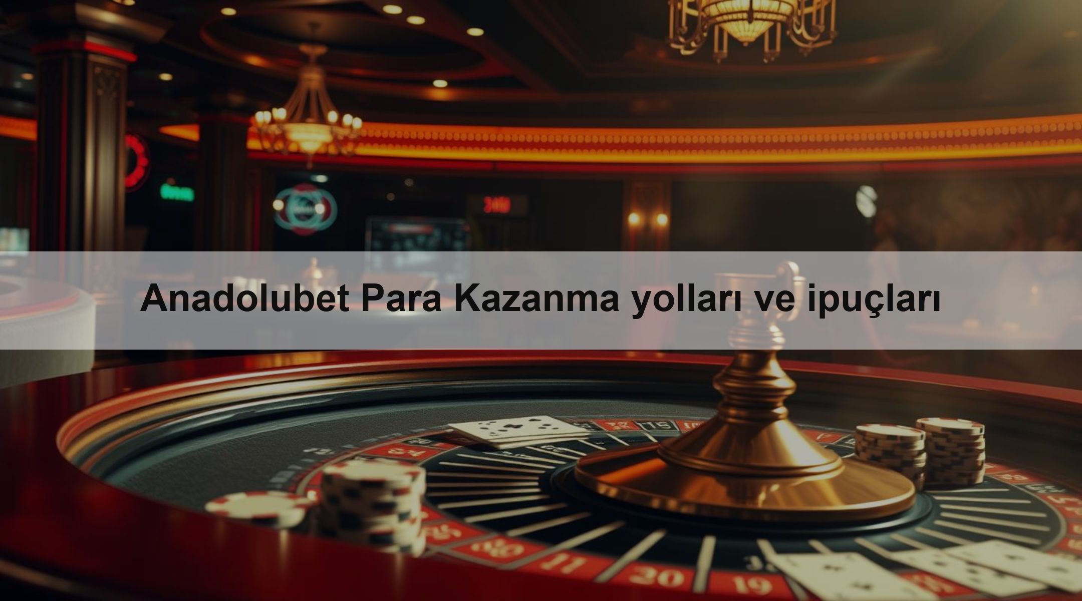 Anadolubet Para Kazanma yolları ve ipuçları 1 Anadolubet Para Kazanma yolları ve ipuçları