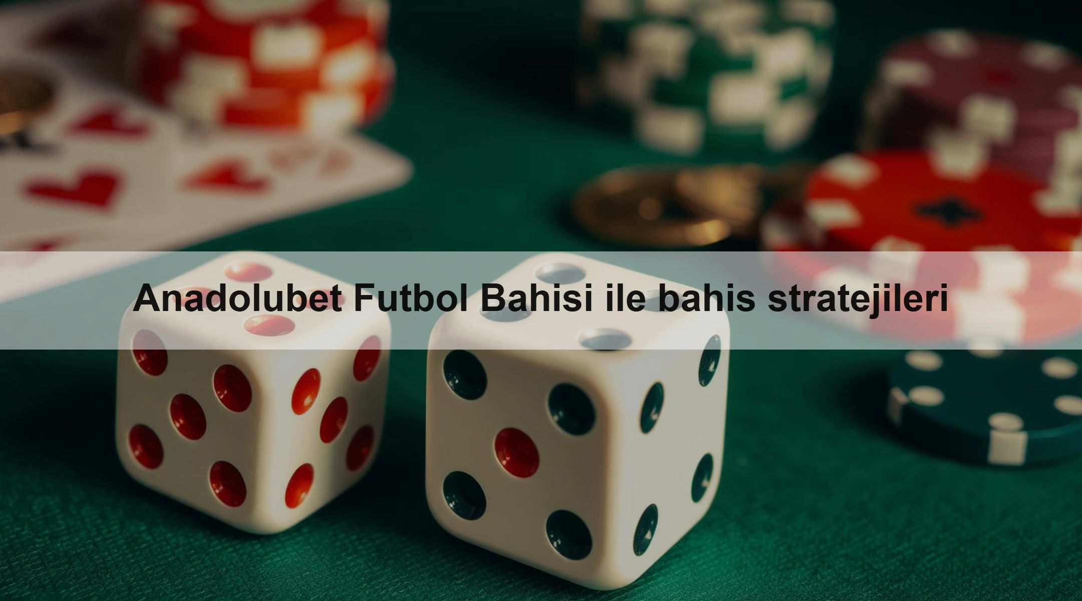 Anadolubet Futbol Bahisi ile bahis stratejileri 1 Anadolubet Futbol Bahisi ile bahis stratejileri